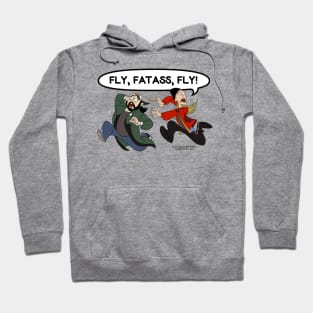 Fly, Fatass, Fly Hoodie